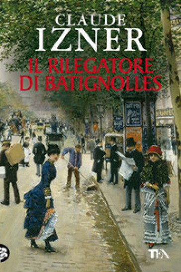 Il rilegatore di Batignolles - Claude Izner