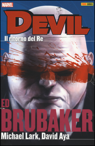 Il ritorno del re. Devil. 7. - Ed Brubaker - David Aya - Michael Lark