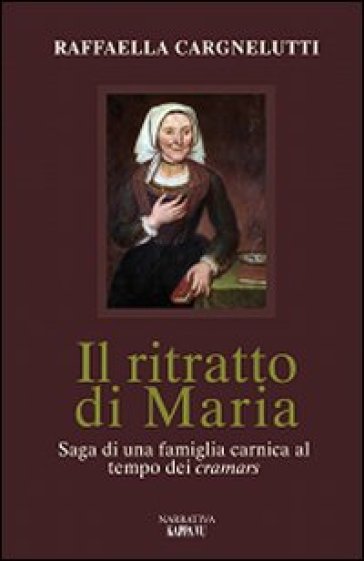 Il ritratto di Maria - Raffaella Cargnelutti