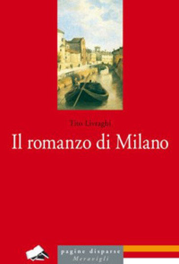 Il romanzo di Milano - Tito Livraghi
