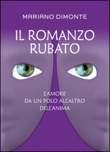 Il romanzo rubato - Mariano Dimonte