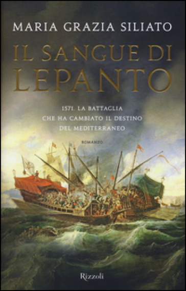 Il sangue di Lepanto - Maria Grazia Siliato