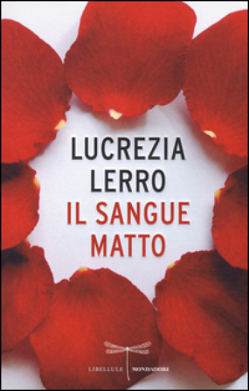 Il sangue matto - Lucrezia Lerro