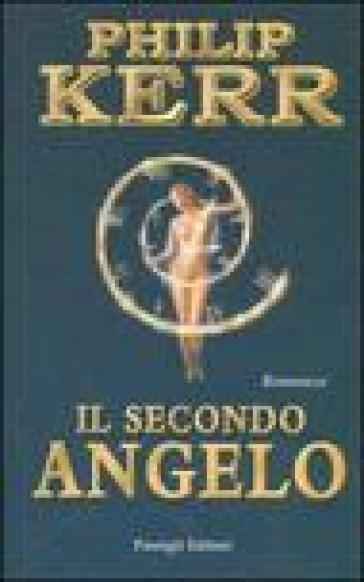 Il secondo angelo - Philip Kerr