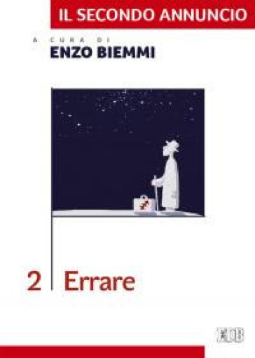 Il secondo annuncio. 2: Errare