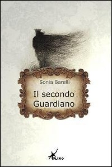 Il secondo guardiano - Sonia Barelli
