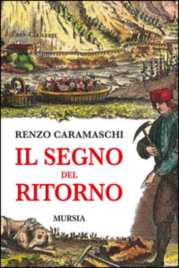 Il segno del ritorno - Renzo Caramaschi