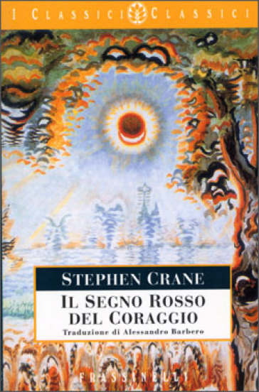 Il segno rosso del coraggio - Stephen Crane