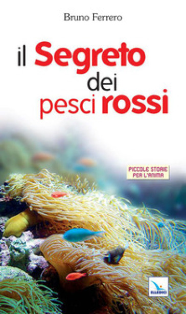 Il segreto dei pesci rossi - Bruno Ferrero