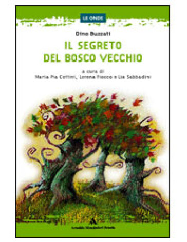 Il segreto del Bosco Vecchio - Dino Buzzati