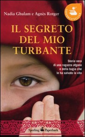 Il segreto del mio turbante - Nadia Ghulam - Agnès Rotger