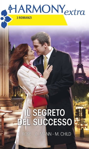 Il segreto del successo - Catherine Mann - Emilie Rose - Maureen Child