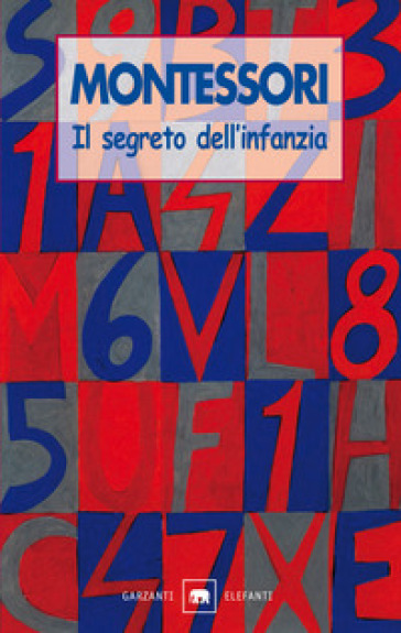 Il segreto dell'infanzia - Maria Montessori