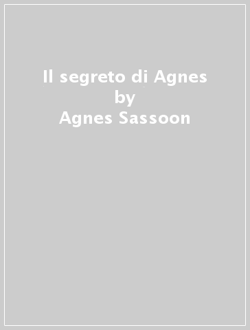 Il segreto di Agnes - Agnes Sassoon