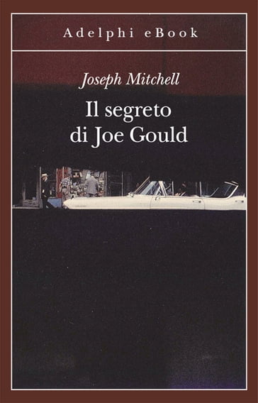 Il segreto di Joe Gould - Joseph Mitchell