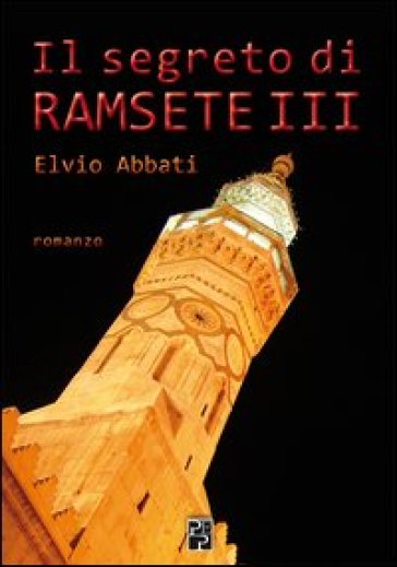 Il segreto di Ramsete III - Elvio Abbati