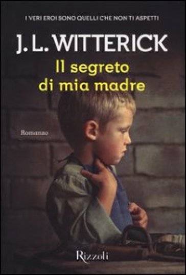 Il segreto di mia madre - J. L. Witterick