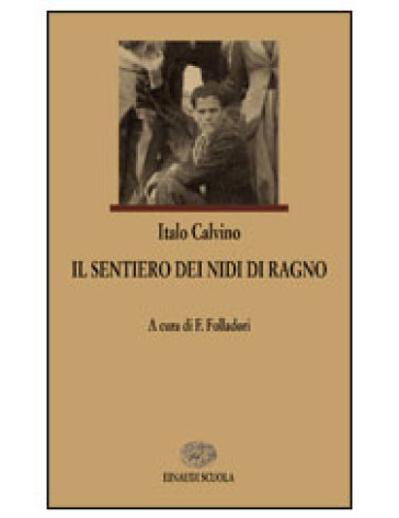 Il sentiero dei nidi di ragno - Italo Calvino