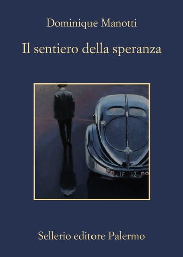 Il sentiero della speranza - Dominique Manotti