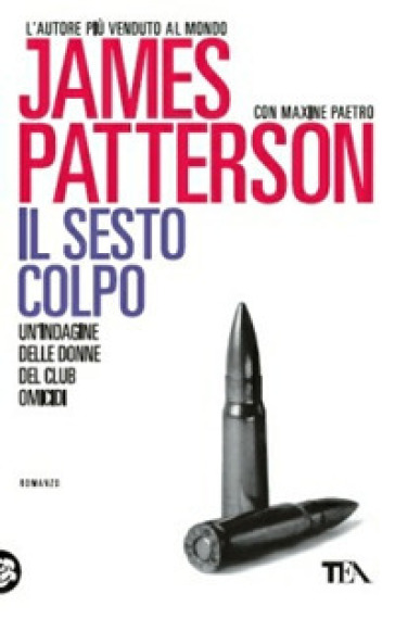 Il sesto colpo - James Patterson - Maxine Paetro