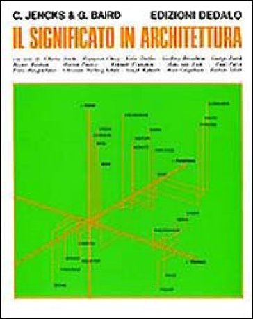 Il significato in architettura - Charles Jencks - Georges Baird