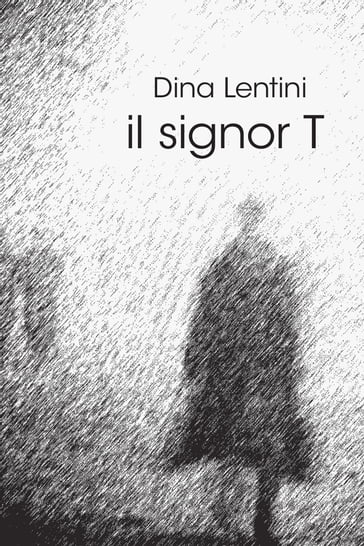 Il signor T - Dina Lentini