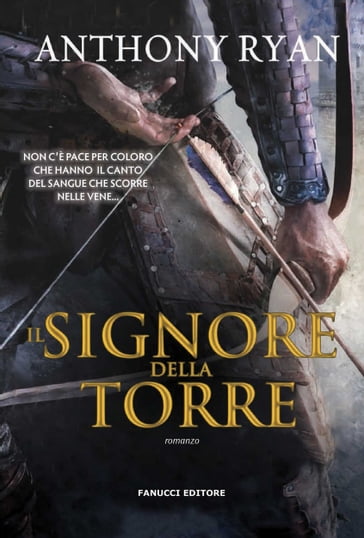 Il signore della torre - Anthony Ryan