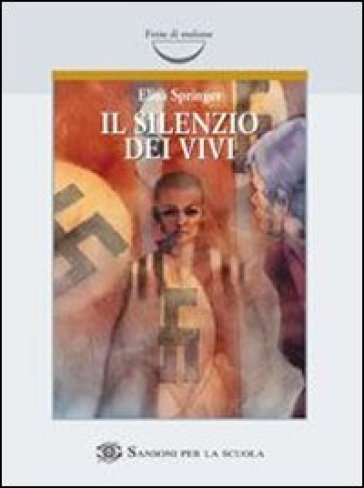 Il silenzio dei vivi - Elisa Springer