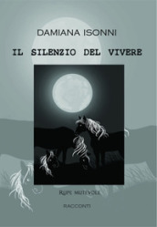 Il silenzio del vivere