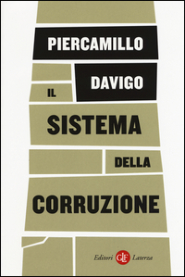 Il sistema della corruzione - Piercamillo Davigo