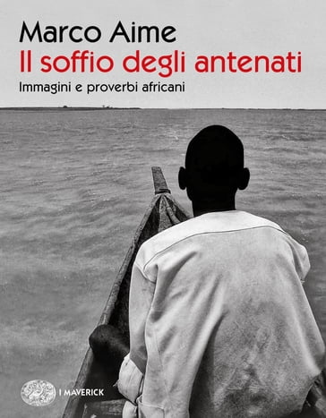 Il soffio degli antenati - Marco Aime