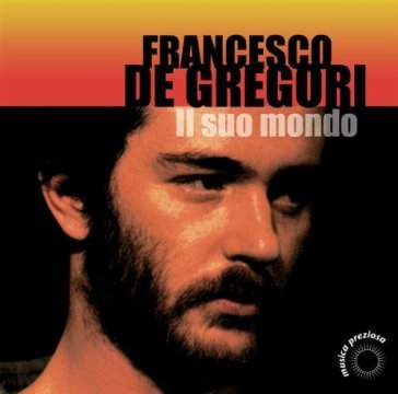 Il suo mondo - Francesco De Gregori