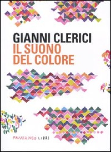 Il suono del colore - Gianni Clerici