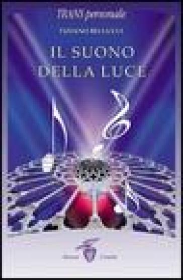 Il suono della luce - Tiziano Bellucci