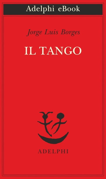 Il tango - Jorge Luis Borges