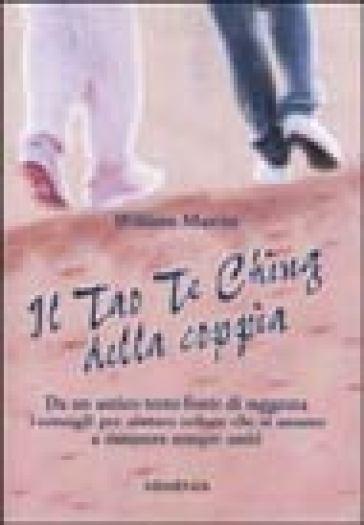 Il tao te ching della coppia - William Martin