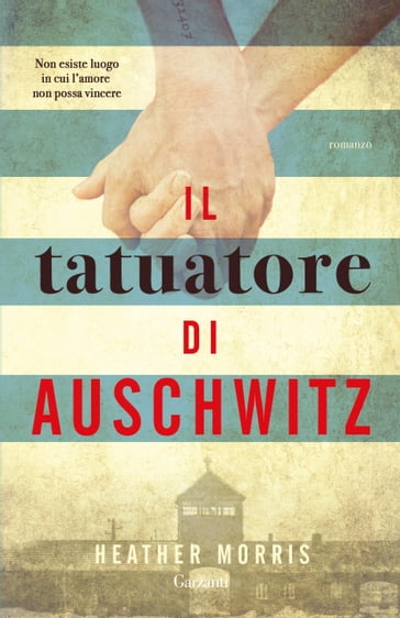 Il tatuatore di Auschwitz - Heather Morris