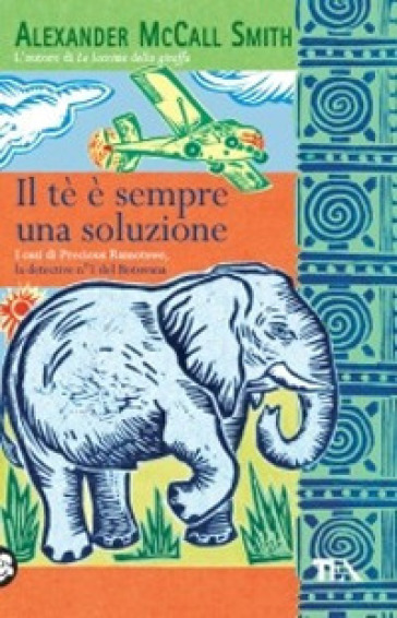 Il tè è sempre una soluzione - Alexander McCall Smith