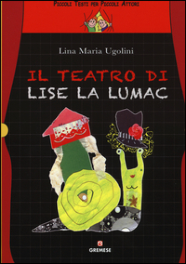 Il teatro di Lise La Lumac - LINA MARIA UGOLINI