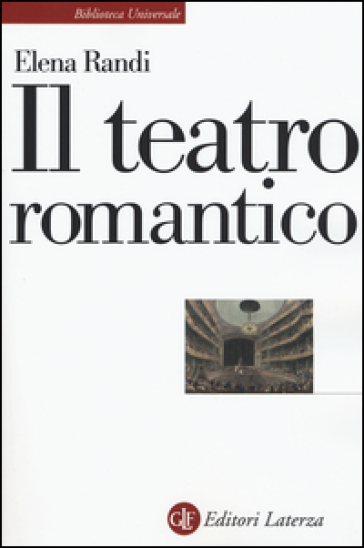 Il teatro romantico - Elena Randi