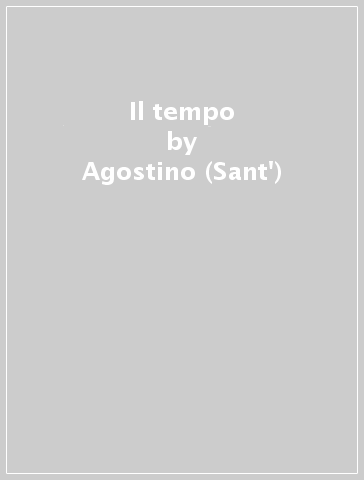 Il tempo - Agostino (Sant