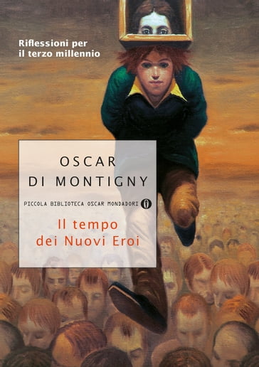 Il tempo dei Nuovi Eroi - Oscar Di Montigny