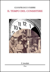 Il tempo del consistere