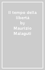 Il tempo della libertà