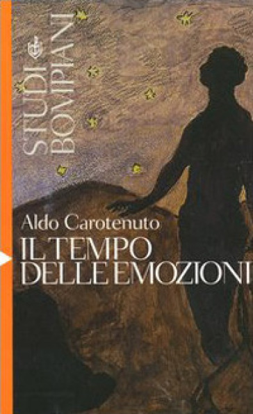 Il tempo delle emozioni - Aldo Carotenuto