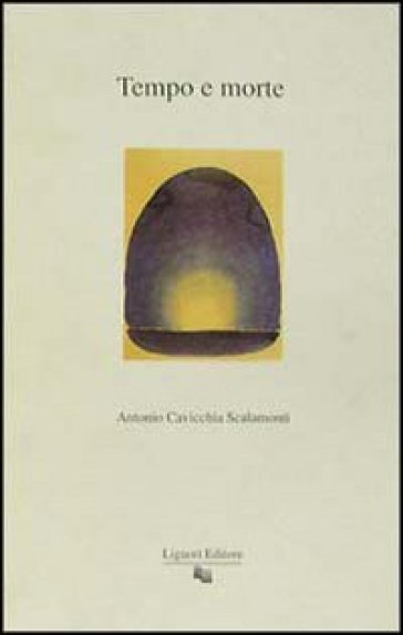 Il tempo e la morte - Antonio Cavicchia Scalamonti