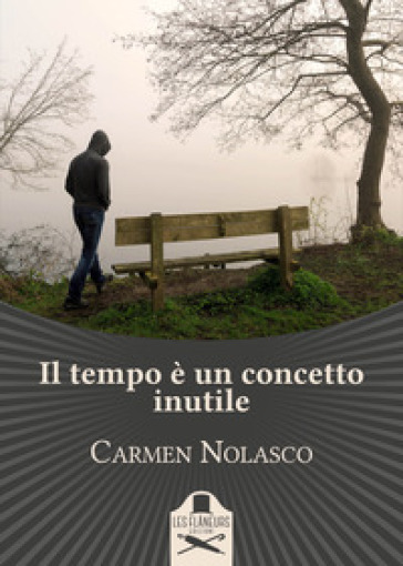 Il tempo è un concetto inutile - Carmen Nolasco