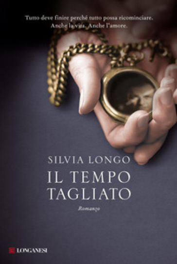 Il tempo tagliato - Silvia Longo