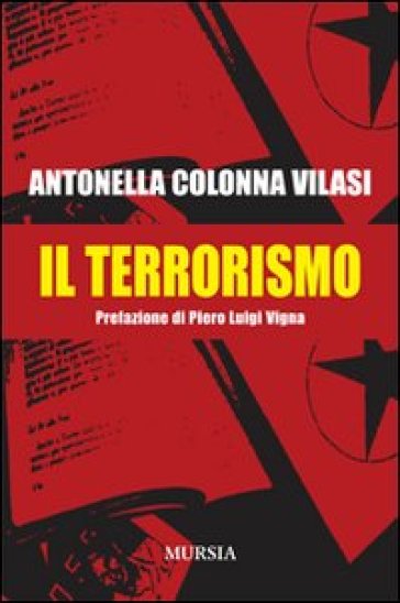 Il terrorismo - Antonella Colonna Vilasi