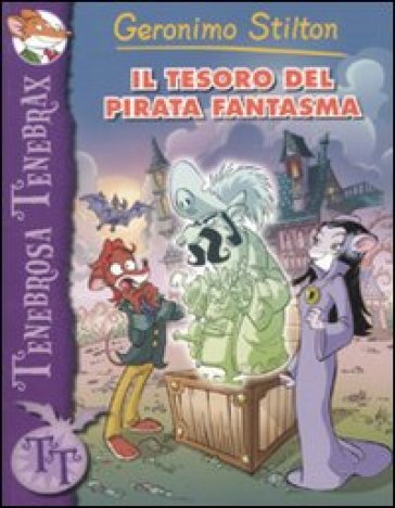 Il tesoro del pirata fantasma - Geronimo Stilton